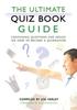 Книга The Ultimate Quiz Book Guide : Containing Questions and Advice On How To Become a Quizmaster