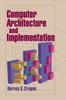 The Computer Architecture and Implementation Book
