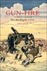 Книга Gun Fire an Historical Narrative of the 4th Brigade C.F.A. In the Great War 1914-1918