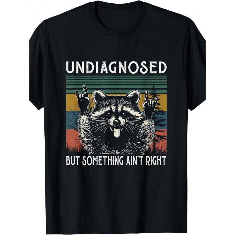 Undiagnosed But Something Ain't Right Funny Raccoon Meme T-Shirt Fashion Printed Crew Neck T-shirt Soft And Relaxed Fit Versatile Casual Wear for