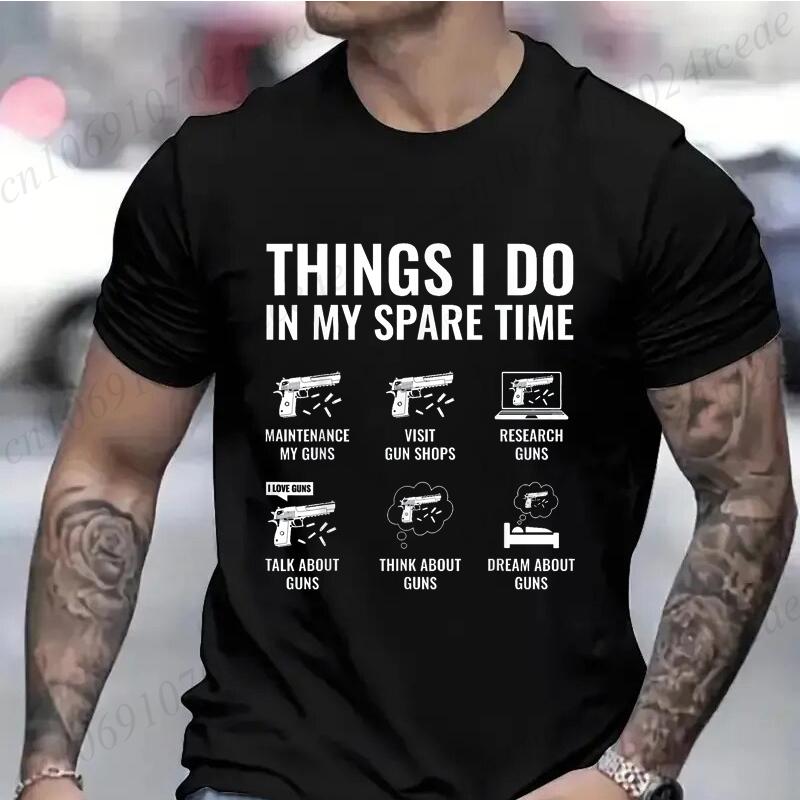 Summer Fashion Tshirt Daily Leisure T Shirt Things I Do In My Spare Time Funny Gun Lover Gun Enthusiast Mens Clothing T-Shirts