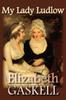 Книга My Lady Ludlow by Elizabeth Gaskell - Paperback