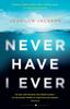 Книга Never Have I Ever : A Gripping, Clever Thriller Full of Unexpected Twists