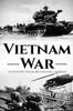 The Vietnam War (Booklet) : A History From Beginning To End Book