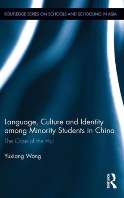 The Language, Culture, and Identity Among Minority Students In China : The Case of the Hui Book