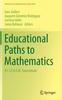 Книга Educational Paths To Mathematics : A C.I.E.A.E.M. Sourcebook