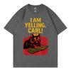 I Am Yelling Carl Funny Meme T Shirt Unisex Unisex Fashion Vintage Short Sleeve Tshirt Harajuku Y2k Oversized Tshirts Streetwear