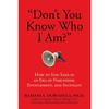 DON'T YOU KNOW WHO I AM Paperback UKN2122