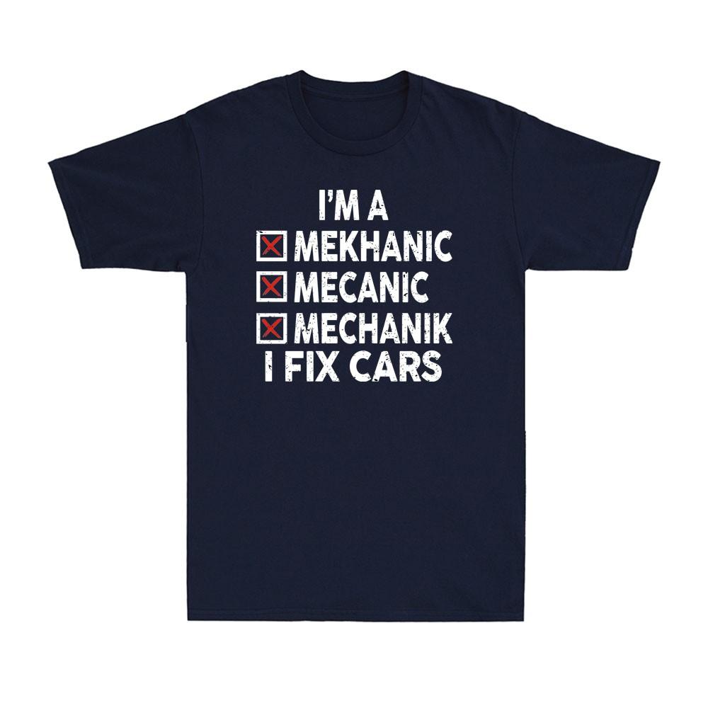 Im A Mechanic I Fix Cars Funny Mechanic Sarcastic Joke Unisexs Tshirt