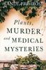 Книга Plants, Murder and Medical Mysteries