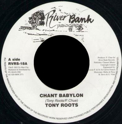 Пластинка 7 дюймов TONY ROOTS / MAFIA & FLUXY - Chant Babylon RVRS18 River Bank Reco 2003 Великобритания Регги, Ска и Даб Б/у