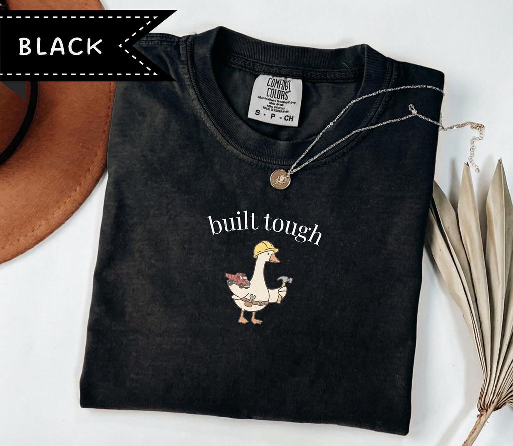 Built Tough Silly Goose Shirt, Comfort Colors® Goose Graphic Tee, Boy Mom Gift, Mother's Day Shirt