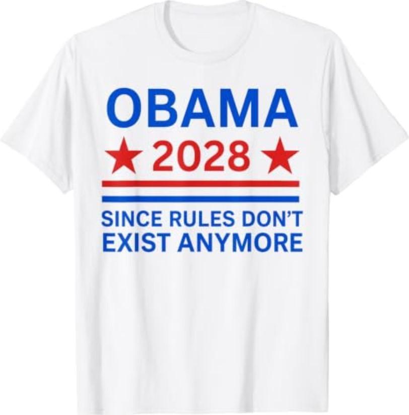 Obama 2028 Since Rules Don't Exist Anymore Stars T-Shirt