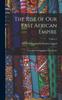 Книга The Rise of Our East African Empire : Early Efforts In Nyasaland and Uganda; Volume 2