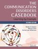 Книга The Communication Disorders Casebook : Learning by Example