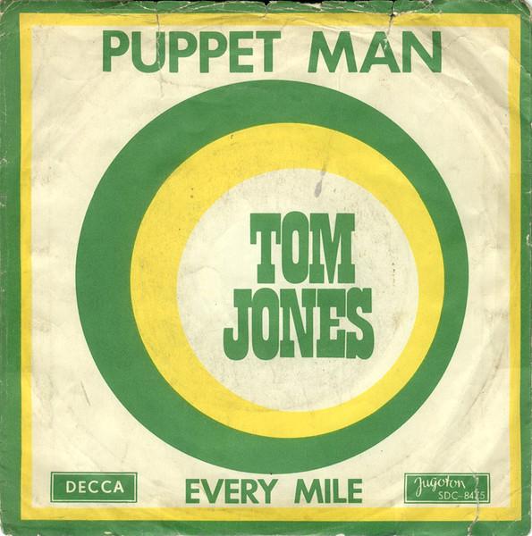 7-дюймовая пластинка ТОМ ДЖОНС - Марионетка / Каждая миля SDC8475 Jugoton, Decca 1971 Великобритания Рок Б/У