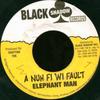 7inch Record ELEPHANT MAN - A Nuh Fi Wi Fault NONE Black Shadow Re 2000 Jamaica Reggae, Ska & Dub Used