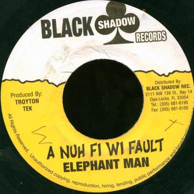 7-дюймовая пластинка ELEPHANT MAN - A Nuh Fi Wi Fault NONE Black Shadow Re 2000 Ямайка Регги, Ска и Даб Б/у