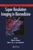 Книга Super-Resolution Imaging In Biomedicine