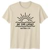 Be The Light Matthew 5:14 Christian Faith Graphic T-Shirt