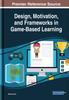 Книга Design, Motivation, and Frameworks In Game-Based Learning