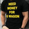 Весна и Лето Новая Мужская и Женская Хлопковая Футболка с Принтом NEED MONEY FOR G WAGON Повседневная Футболка с Коротким Рукавом и Круглым Вырезом