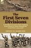 Книга The First Seven Divisions : a Detailed Account of the Fighting from Mons To Ypres During the Great War, 1914-1918