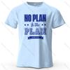 No Plan Is The Plan Printed Unisexs Tshirt 100 Cotton Oversized Trendy Graphic Tees For Unisex Tops Tees Casual Streetwear