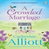 A Crowded Marriage by Catherine Alliott Paperback Book 9780241958261