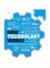 Книга How Technology Works : The Facts Visually Explained