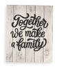 Stretched Canvas Quotes Wall Art Decor, Together We Make A Family Wall Decor- 12x15 Rustic Wall Art Sign