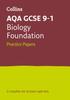 The AQA GCSE 9-1 Biology Foundation Practice Papers : Ideal for the 2024 and 2025 Exams Book
