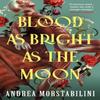 A Blood as Bright as the Moon by Andrea Morstabilini Paperback Book 9781803369754