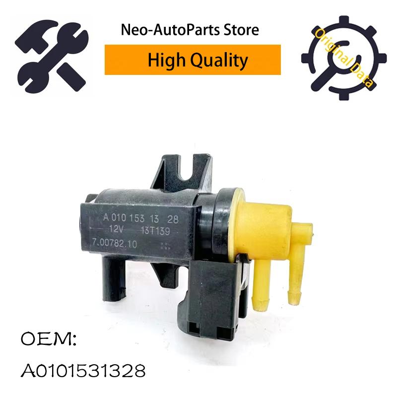 A0101531328 A0001531800 High Quality Turbo Solenoid Valve Pressure Valve For Mercedes Benz A E CLA G CLASS
