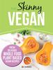 Книга The Skinny Vegan Recipe Book : Fresh, Delicious, Whole Food, Plant Based Vegan Recipes