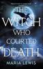 Книга The Witch Who Courted Death