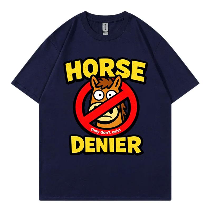 Horse Denier Funny Meme Tshirt Summer Fashion Casual 100cotton T Shirt Unisex Unisex Loose Oneck Short Sleeve Tshirts Streetwear