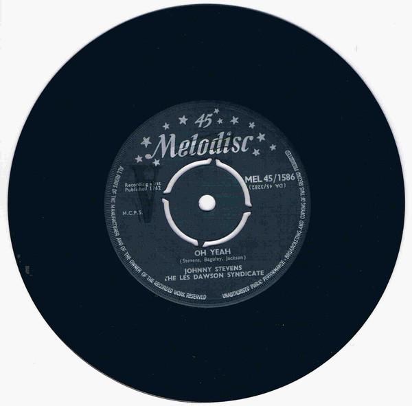 Пластинка 7 дюймов JOHNNY STEVENS LES DAWSON BAND Oh Yeah Last Chicken In The Shop MEL451586 Melodisc 1962 Великобритания Рок Б/у