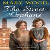 The Street Orphans by Mary Wood Paperback Book 9781447267515