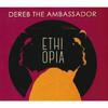 Dereb The Ambassador Ethiopia