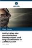 Книга Aktivitaten Der Muslimischen Bewegungen Und Organisationen In Zentralasien
