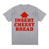 Vintage Funny Insert Cheesy Bread Meme Graphic T-shirt Men Women Fashion Short Sleeve T-shirts Cotton Comfort Oversized T Shirts