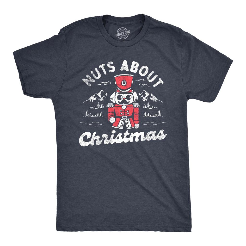 Mens Nuts About Christmas T Shirt Funny Xmas Lovers Nutcracker Joke Tee for Guys