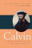 Книга Calvin : A Brief Guide To His Life and Thought