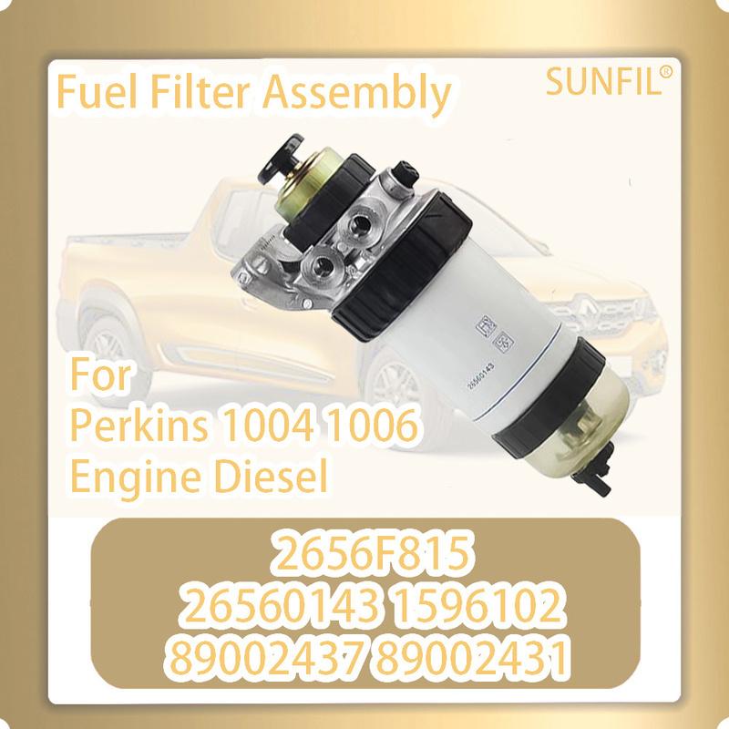 2656F815 26560143 1596102 89002437 89002431 For Perk 1004 1006 Engine Diesel Fuel Filter Assembly
