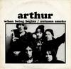 7inch Record ARTHUR - When Being Begins / Autumn Smoke TGT008 Target Records 1992 UK Rock Used