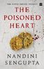 Книга The Poisoned Heart By Nandini Sengupta - Paperback
