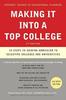 Книга Making It Into a Top College, 2nd Edition : 10 Steps To Gaining Admission To Selective Colleges and Universities