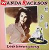 Виниловая пластинка WANDA JACKSON Lets Have A Party CDX11 Charly Records 1986 Великобритания Рок Б/у