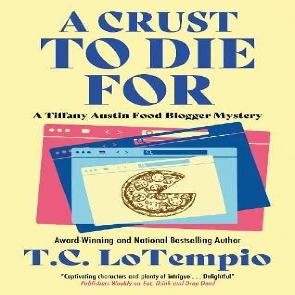 A Crust to Die For by Toni LoTempio Hardback Book 9781448310036